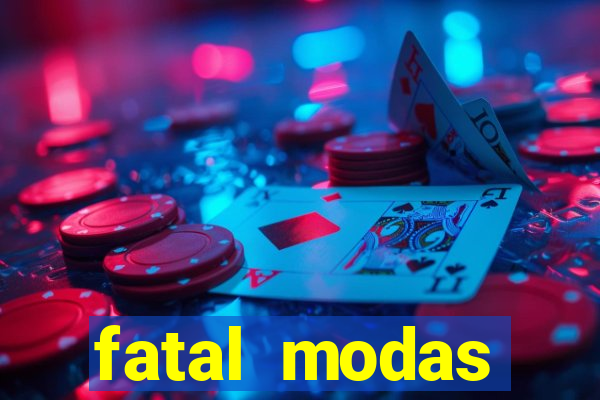 fatal modas barreiras bahia